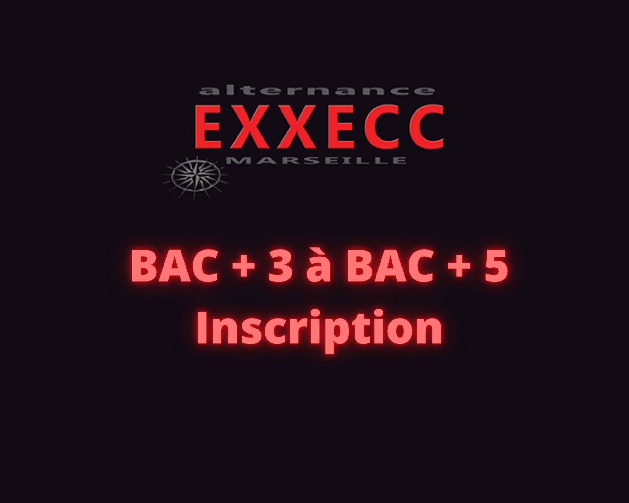 BAC + 3 à BAC + 5 - Inscription